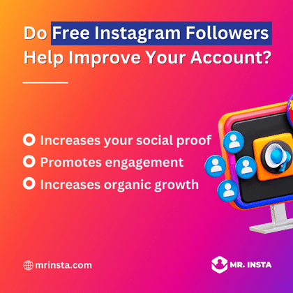 Do free Instagram followers help improve your account?
