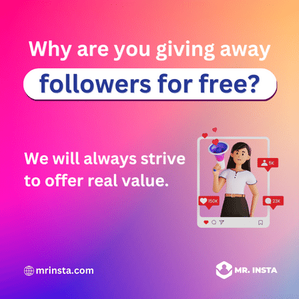 Why are you giving away followers for free?
