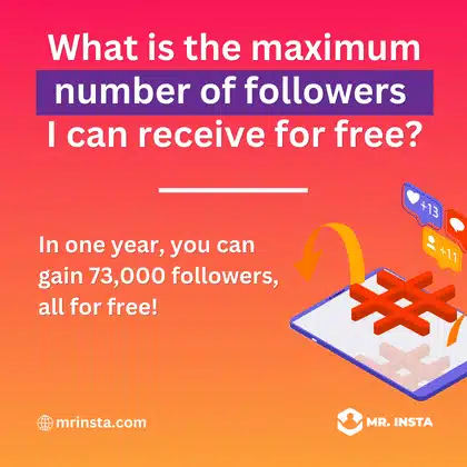 What is the maximum number of followers I can receive for free?
