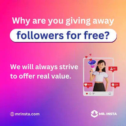 Why are you giving away followers for free?